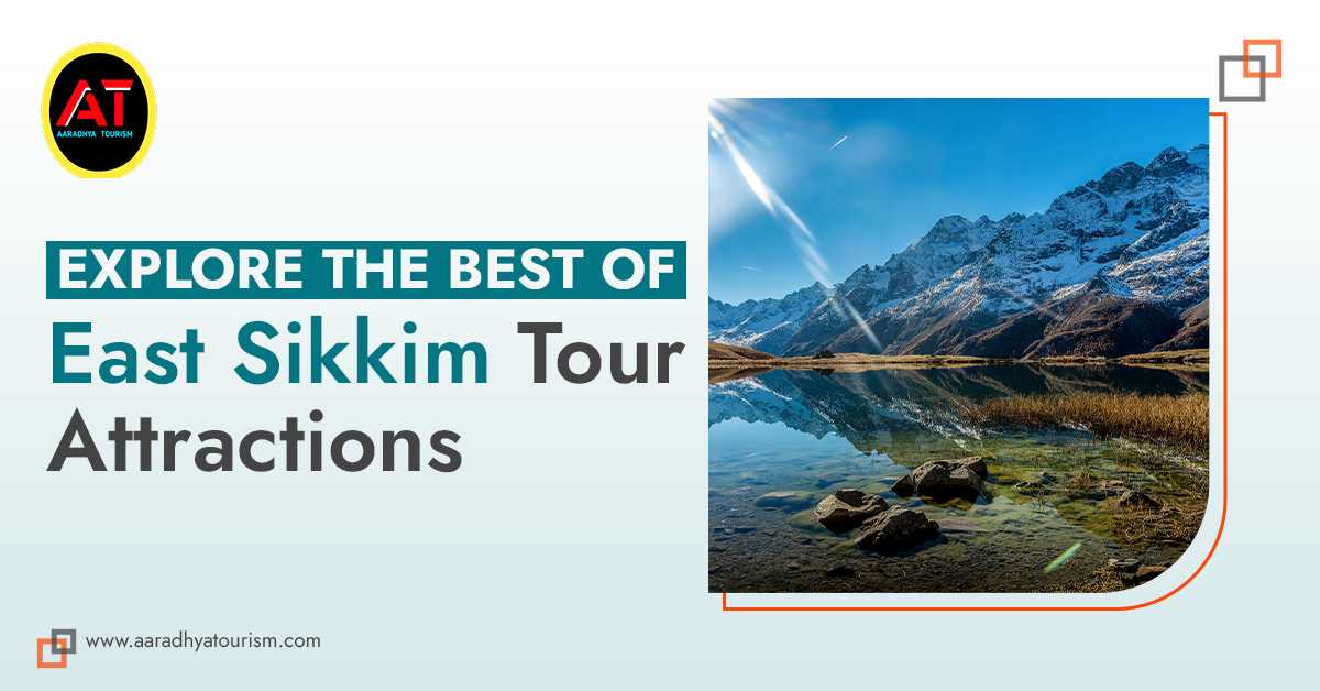 Explore The Best Of East Sikkim Tour Attractions