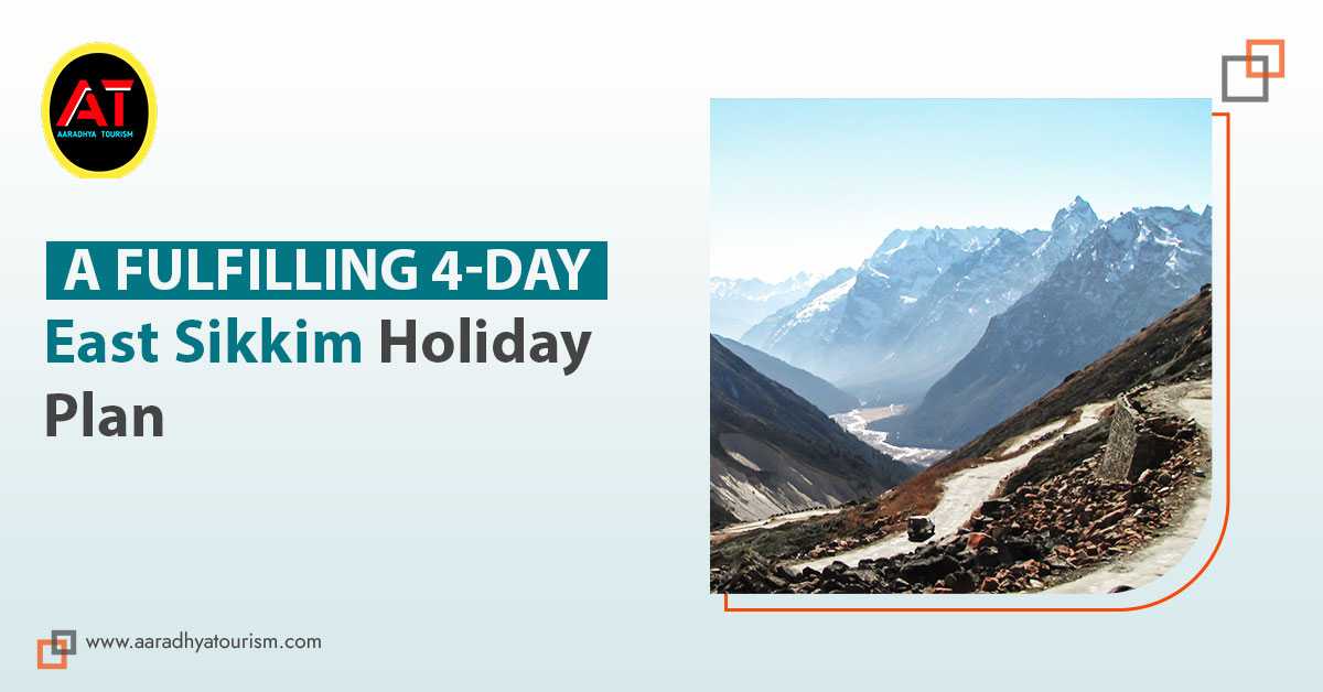 East Sikkim Holiday Plan