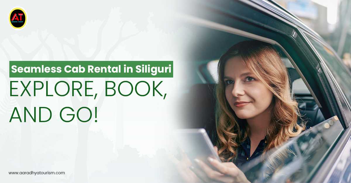 Cab Rental in Siliguri