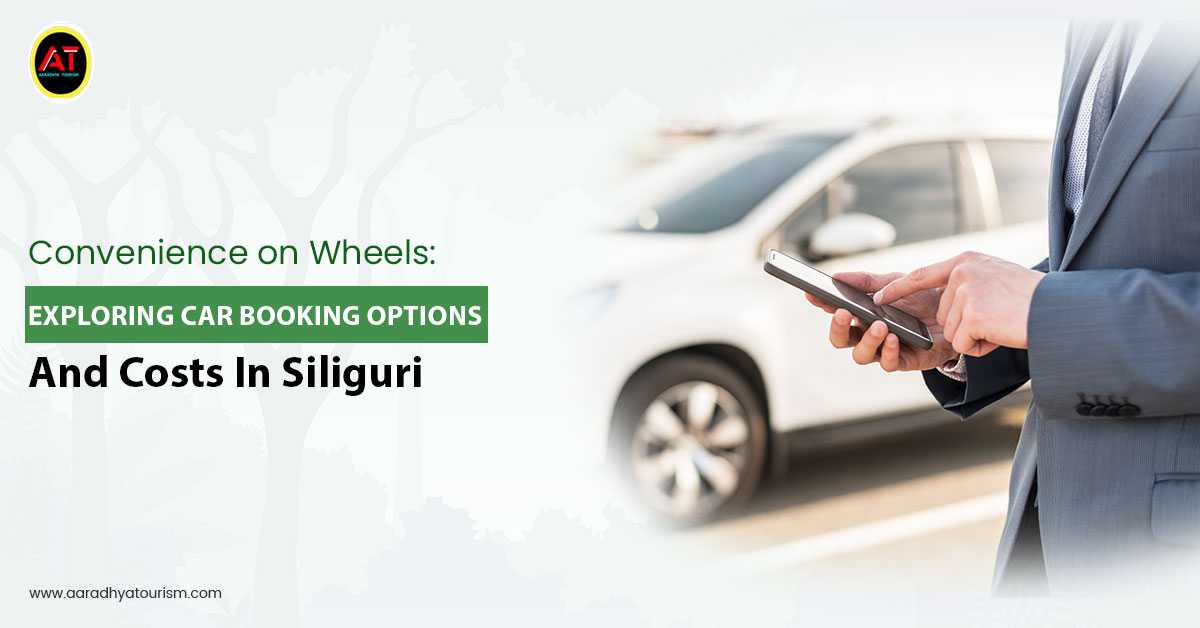 Car Booking Options and Costs in Siliguri